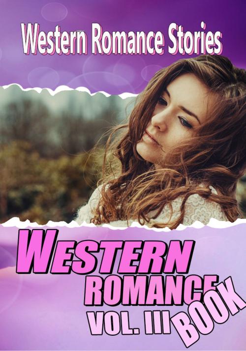 Cover of the book THE WESTERN ROMANCE BOOK VOL. III by GRACE LIVINGSTON HILL, WILLIAM MACLEOD RAINE, ZANE GREY, JACKSON GREGORY, JAMES B. HENDRYX, BOOTH TARKINGTON, Combo Press