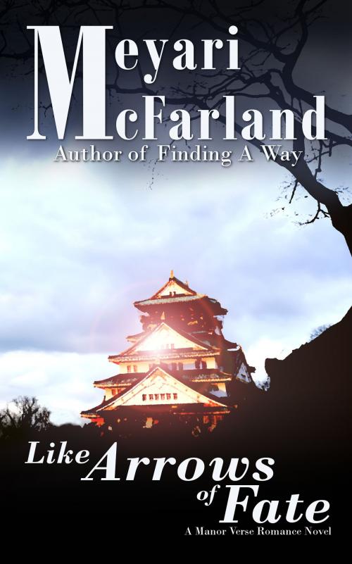 Cover of the book Like Arrows of Fate by Meyari McFarland, Mary Raichle