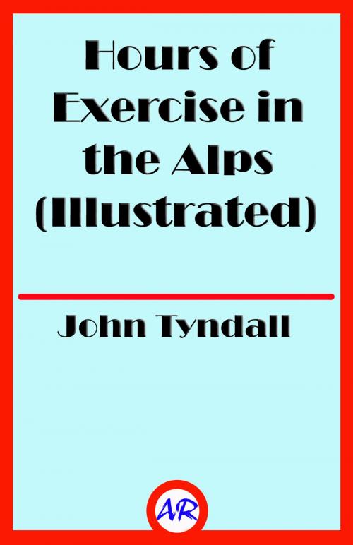 Cover of the book Hours of Exercise in the Alps (Illustrated) by John Tyndall, @AnnieRoseBooks