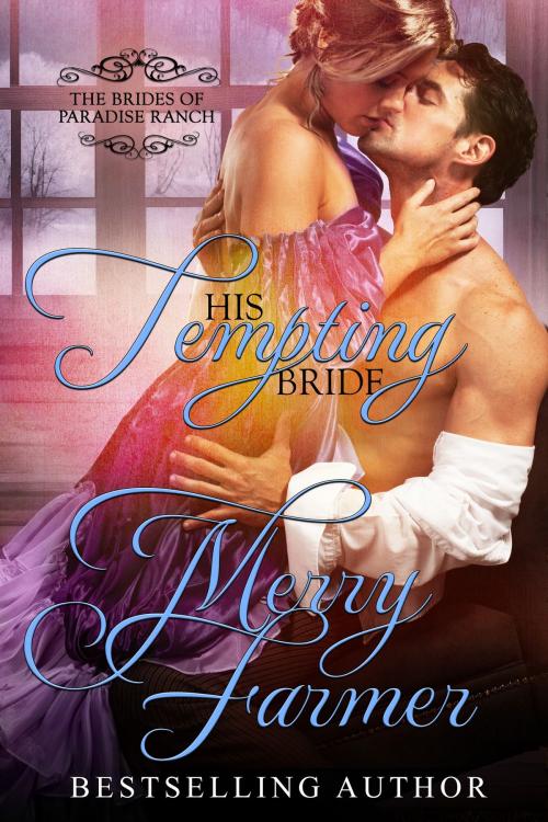 Cover of the book His Tempting Bride by Merry Farmer, Merry Farmer