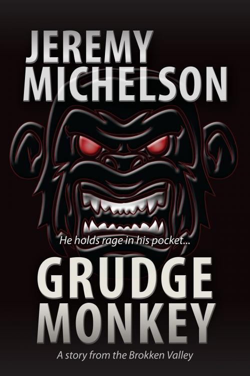 Cover of the book Grudge Monkey by Jeremy Michelson, Jeremy Michelson