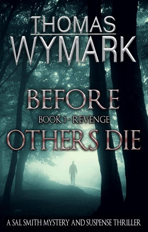 Cover of the book Before Others Die by Thomas Wymark, Thomas Wymark