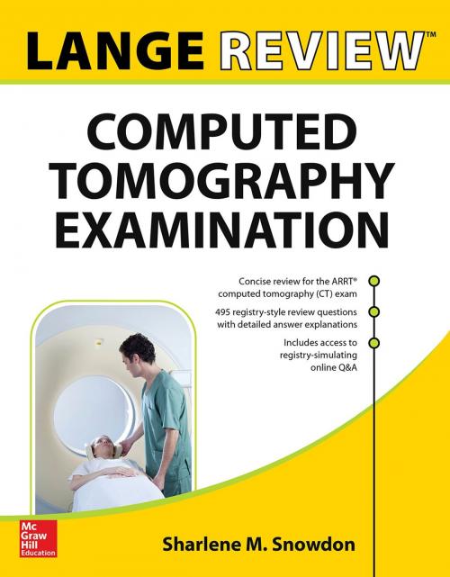 Cover of the book LANGE Review: Computed Tomography Examination by Sharlene M. Snowdon, McGraw-Hill Education