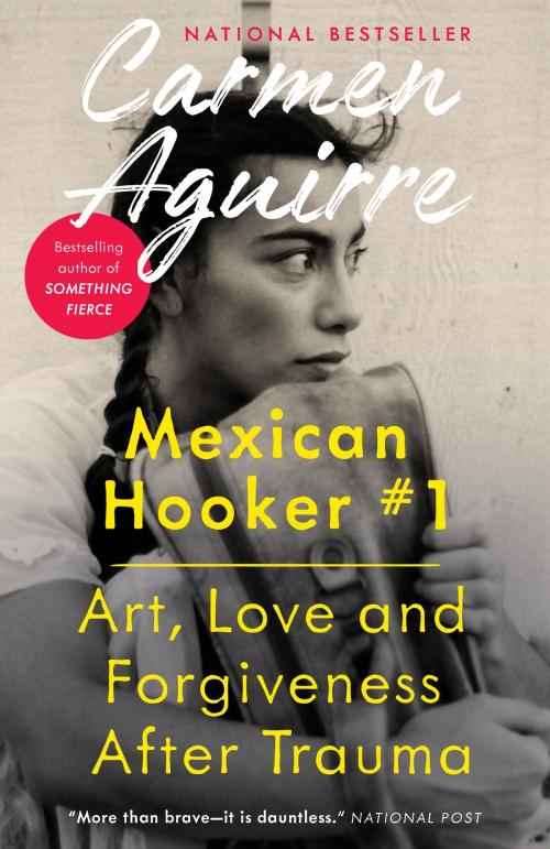 Cover of the book Mexican Hooker #1 by Carmen Aguirre, Random House of Canada