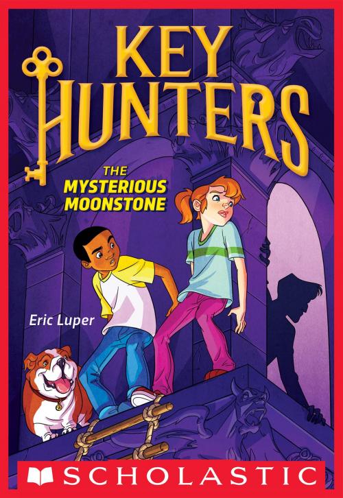 Cover of the book The Mysterious Moonstone (Key Hunters #1) by Eric Luper, Scholastic Inc.