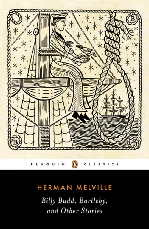 Cover of the book Billy Budd, Bartleby, and Other Stories by Herman Melville, Penguin Publishing Group