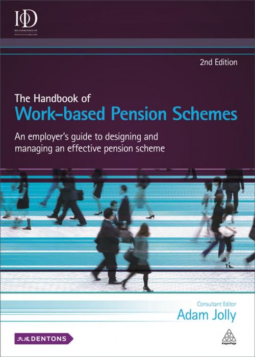 Cover of the book The Handbook of Work-based Pension Schemes by Adam Jolly, Kogan Page