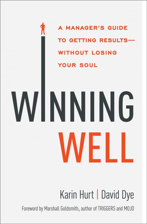 Cover of the book Winning Well by Karin Hurt, David Dye, AMACOM