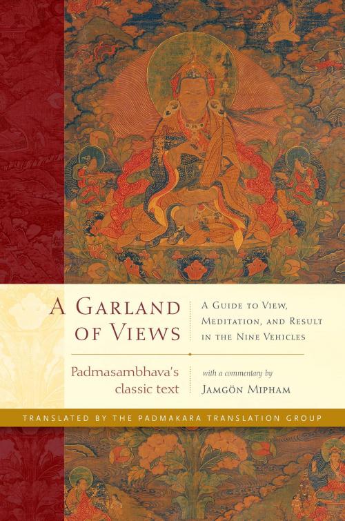 Cover of the book A Garland of Views by Padmasambhava, Jamgon Mipham, The Padmakara Translation Group, Shambhala