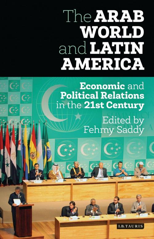 Cover of the book The Arab World and Latin America by Fehmy Saddy, Bloomsbury Publishing