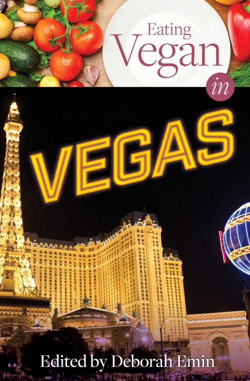 Cover of the book Eating Vegan in Vegas by Evan Allen, MD, William Bendik, Mary Beth Horiai, Marsala Rypka, Sullivan Street Press