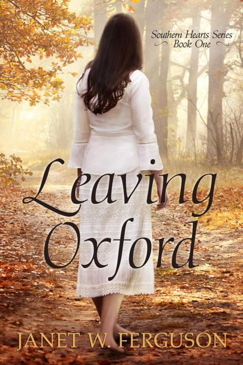 Cover of the book Leaving Oxford by Janet W. Ferguson, Southern Sun Press LLC