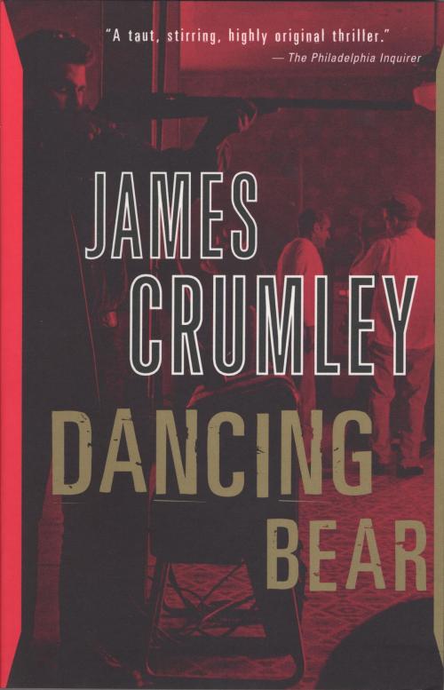 Cover of the book Dancing Bear by James Crumley, Knopf Doubleday Publishing Group