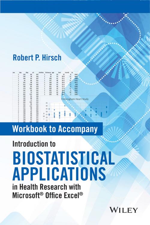 Cover of the book Workbook to Accompany Introduction to Biostatistical Applications in Health Research with Microsoft Office Excel by Robert P. Hirsch, Wiley