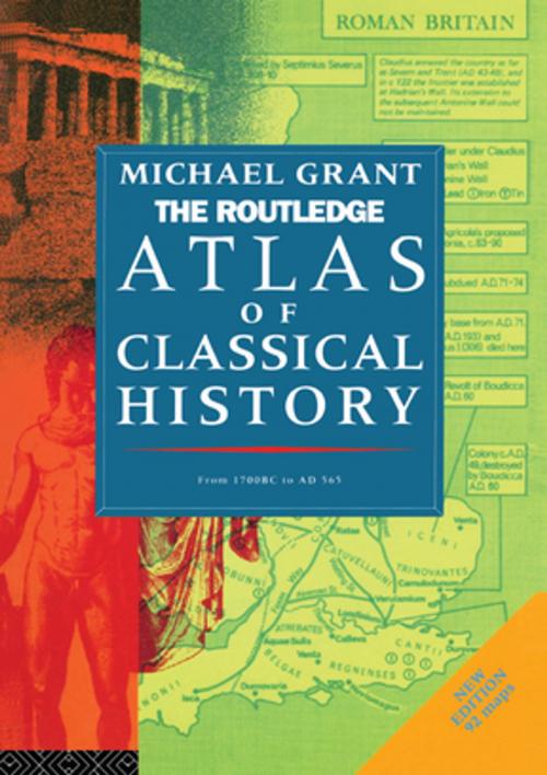 Cover of the book The Routledge Atlas of Classical History by Michael Grant, Taylor and Francis