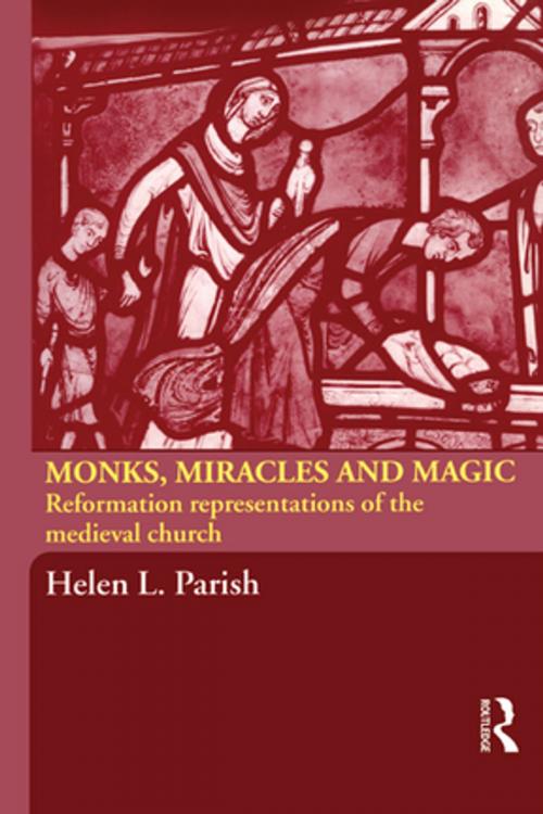 Cover of the book Monks, Miracles and Magic by Helen L. Parish, Taylor and Francis