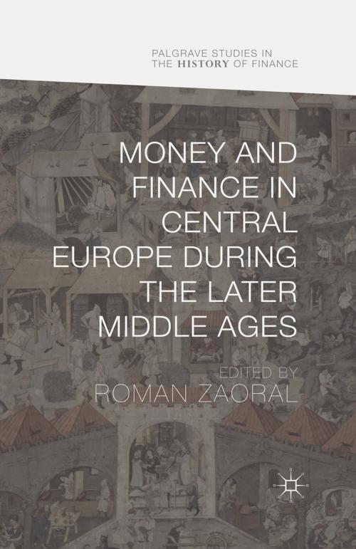 Cover of the book Money and Finance in Central Europe during the Later Middle Ages by , Palgrave Macmillan UK