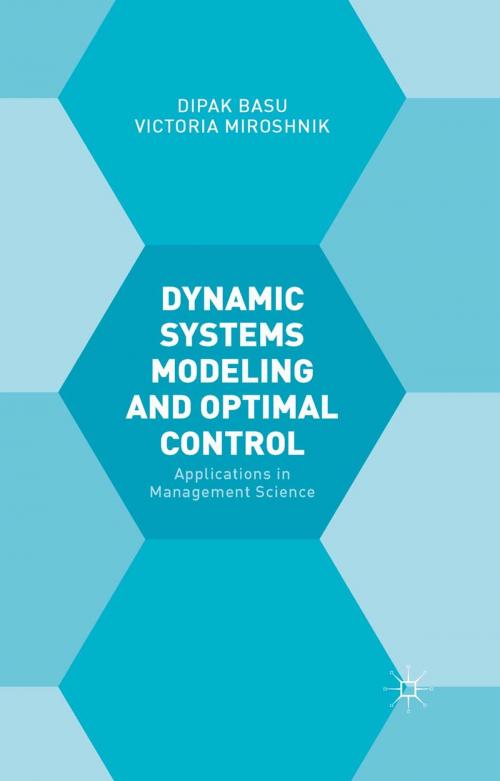 Cover of the book Dynamic Systems Modelling and Optimal Control by Victoria Miroshnik, Dipak Basu, Palgrave Macmillan UK