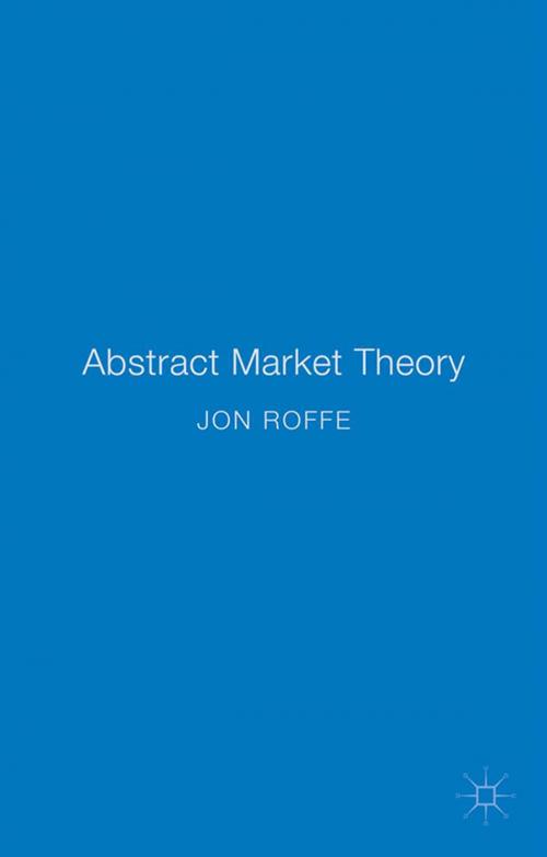 Cover of the book Abstract Market Theory by Jonathan Roffe, Palgrave Macmillan UK