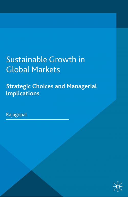 Cover of the book Sustainable Growth in Global Markets by Rajagopal, Palgrave Macmillan UK