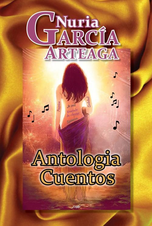 Cover of the book Antologia Cuentos by Nuria Garcia Arteaga, Nuria Garcia Arteaga