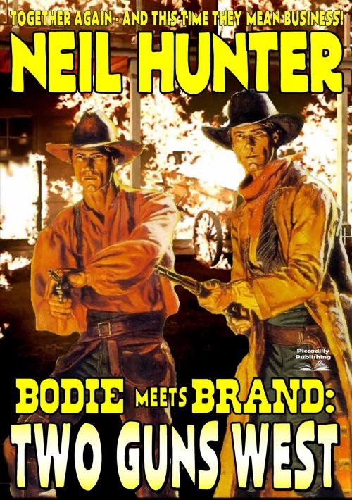 Cover of the book Bodie and Brand 2: Two Guns West by Neil Hunter, Piccadilly Publishing