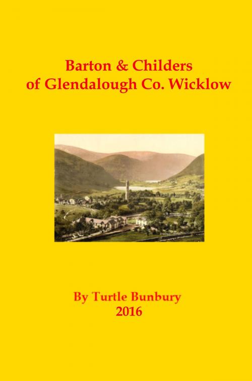 Cover of the book Barton & Childers of Glendalough, Co. Wicklow by Turtle Bunbury, Arthur Kavanagh