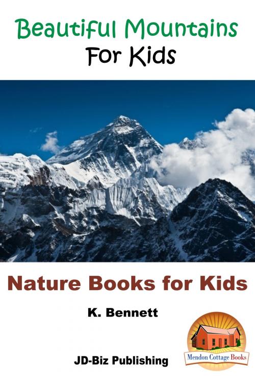 Cover of the book Beautiful Mountains For Kids by K. Bennett, Mendon Cottage Books
