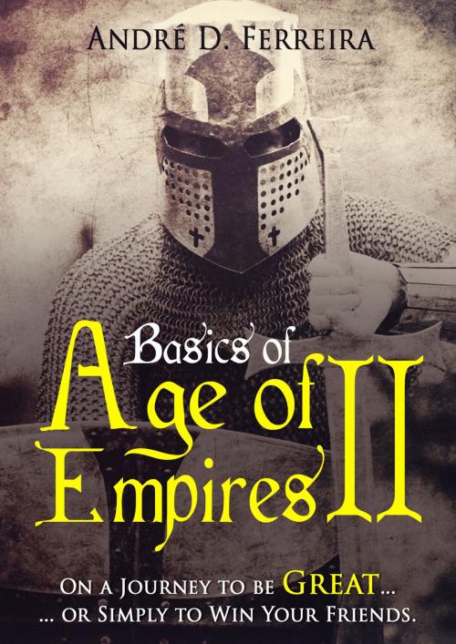 Cover of the book Basics of Age of Empires 2 by André Ferreira, André Ferreira