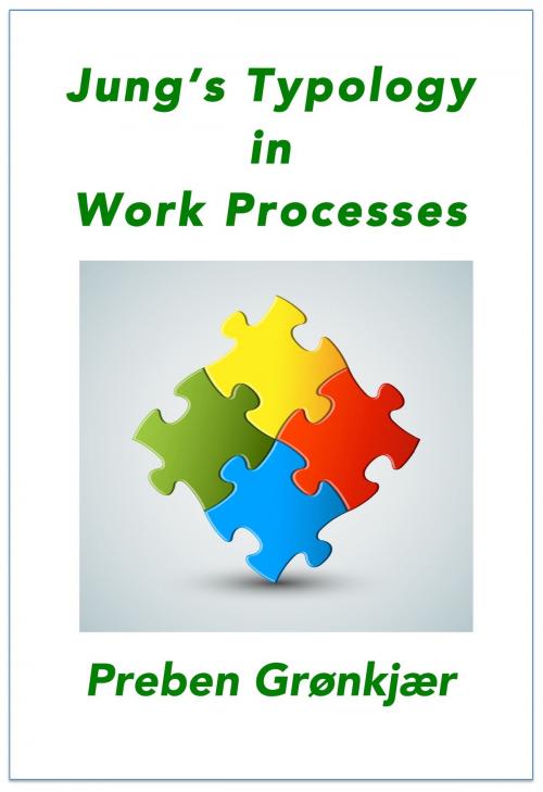 Cover of the book Jung's Typology in Work Processes by Preben Grønkjær, Preben Grønkjær