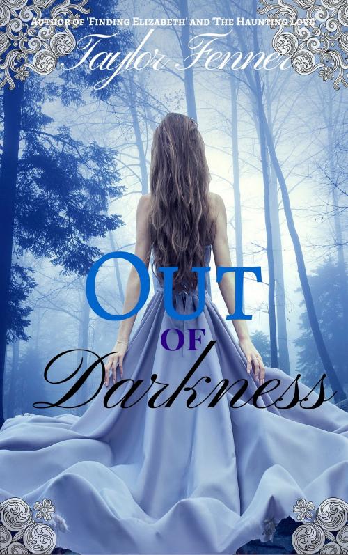 Cover of the book Out of Darkness by Taylor Fenner, Taylor Fenner