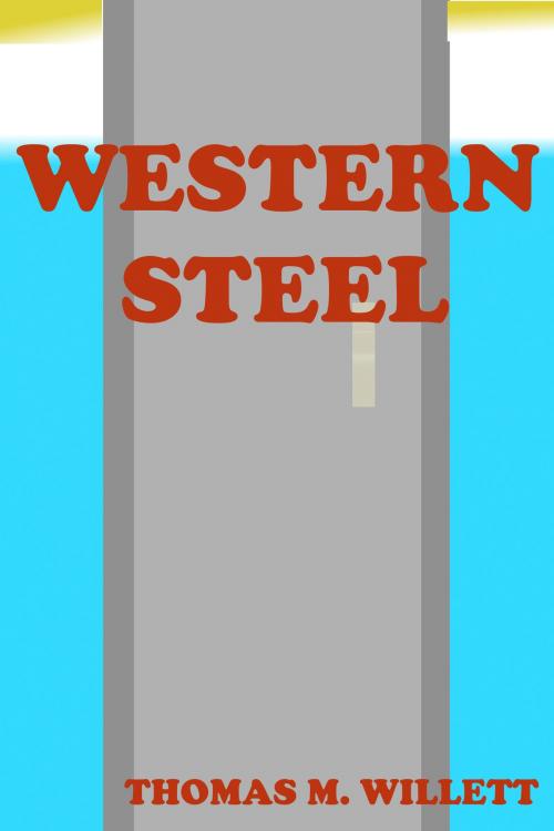 Cover of the book Western Steel by Thomas M. Willett, Thomas M. Willett