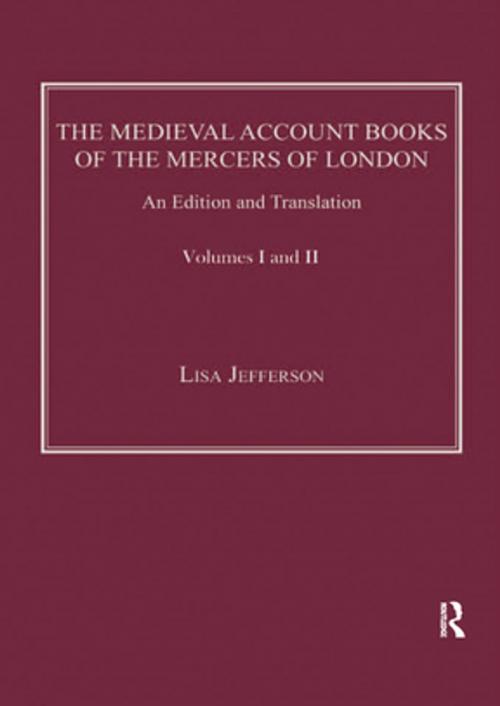 Cover of the book The Medieval Account Books of the Mercers of London by Lisa Jefferson, Taylor and Francis