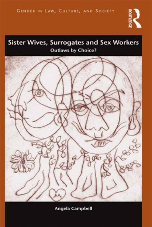 Cover of the book Sister Wives, Surrogates and Sex Workers by Angela Campbell, Taylor and Francis