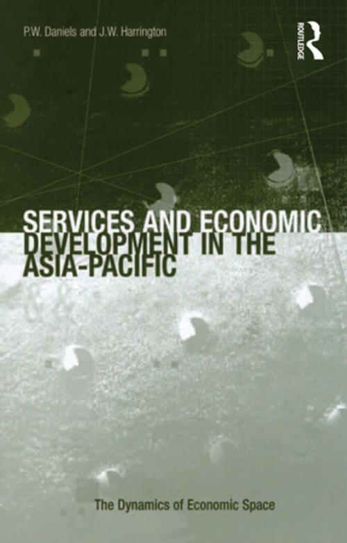 Cover of the book Services and Economic Development in the Asia-Pacific by J.W. Harrington, Taylor and Francis