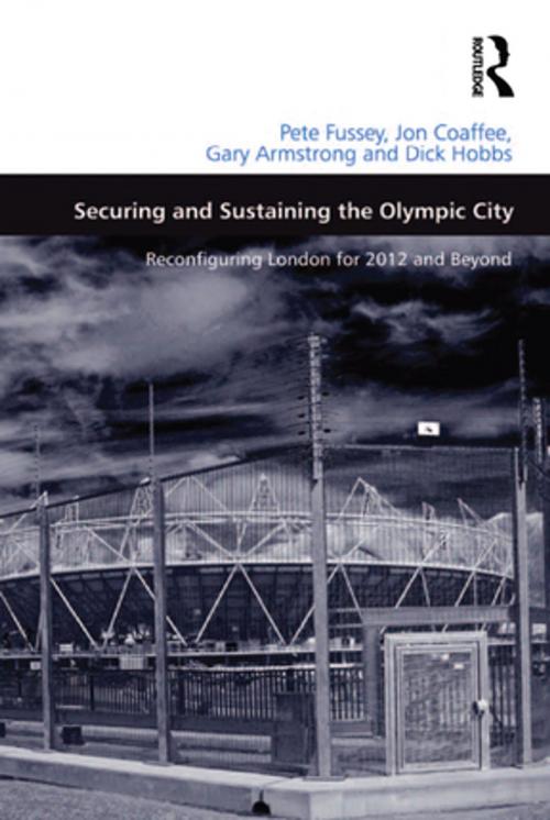 Cover of the book Securing and Sustaining the Olympic City by Pete Fussey, Jon Coaffee, Dick Hobbs, Taylor and Francis