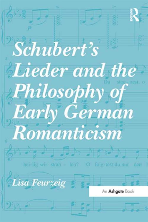 Cover of the book Schubert's Lieder and the Philosophy of Early German Romanticism by Lisa Feurzeig, Taylor and Francis