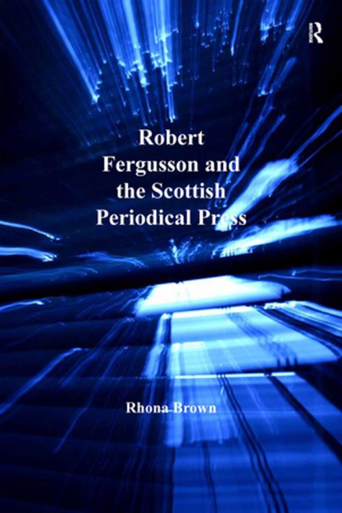 Cover of the book Robert Fergusson and the Scottish Periodical Press by Rhona Brown, Taylor and Francis