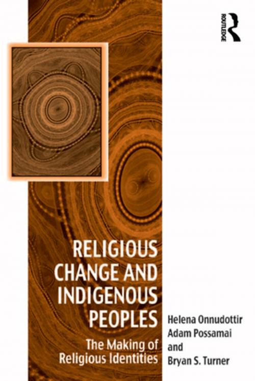 Cover of the book Religious Change and Indigenous Peoples by Helena Onnudottir, Adam Possamai, Taylor and Francis