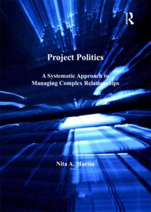 Cover of the book Project Politics by Nita A. Martin, Taylor and Francis