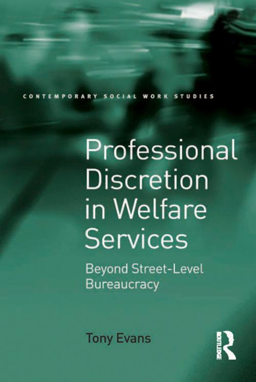 Cover of the book Professional Discretion in Welfare Services by Tony Evans, Taylor and Francis