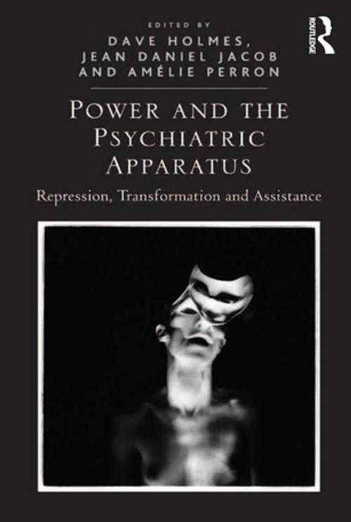 Cover of the book Power and the Psychiatric Apparatus by Dave Holmes, Jean Daniel Jacob, Taylor and Francis