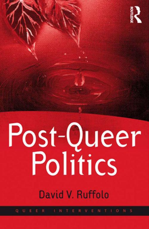 Cover of the book Post-Queer Politics by David V. Ruffolo, Taylor and Francis