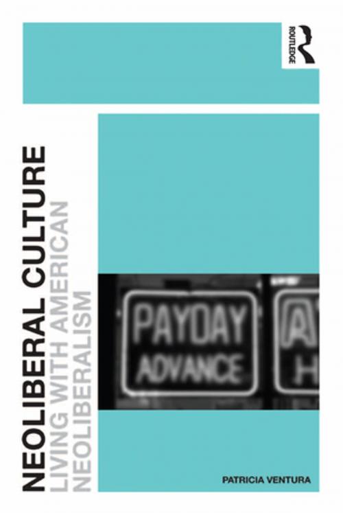 Cover of the book Neoliberal Culture by Patricia Ventura, Taylor and Francis