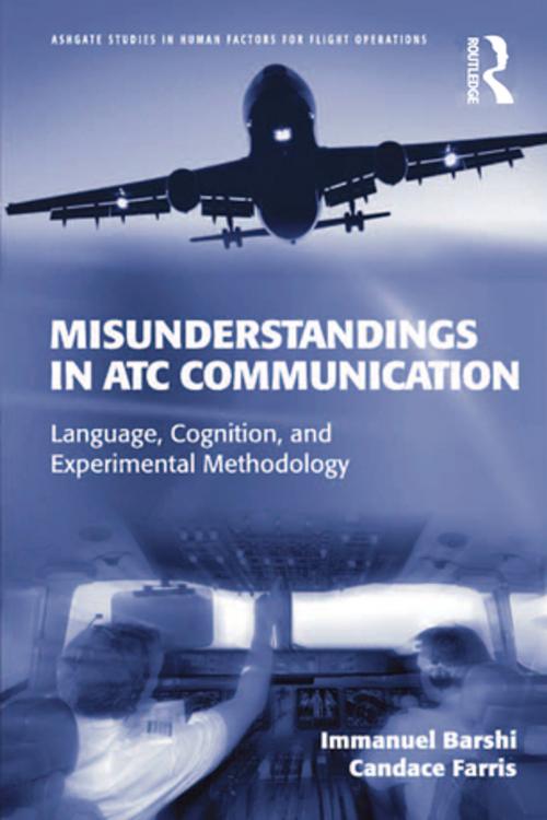 Cover of the book Misunderstandings in ATC Communication by Immanuel Barshi, Candace Farris, CRC Press