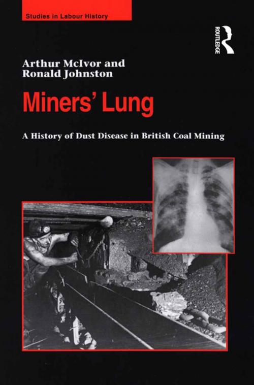 Cover of the book Miners' Lung by Arthur McIvor, Ronald Johnston, Taylor and Francis