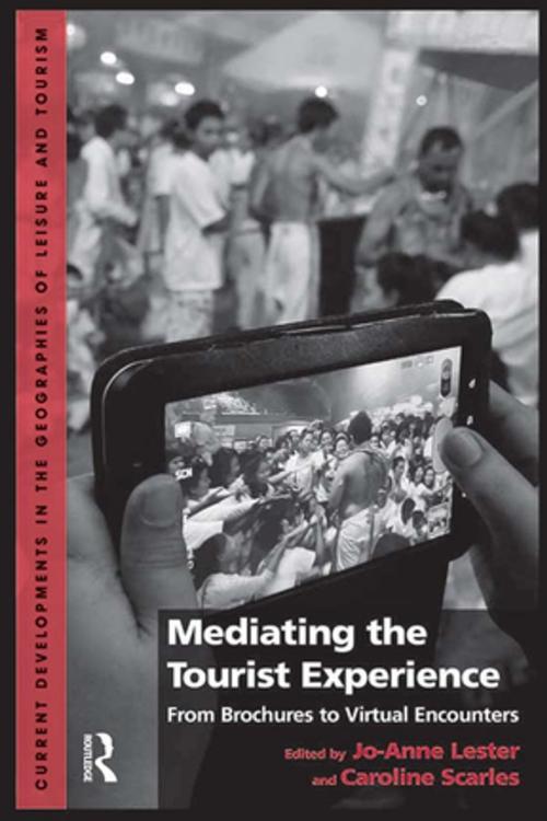 Cover of the book Mediating the Tourist Experience by Caroline Scarles, Taylor and Francis