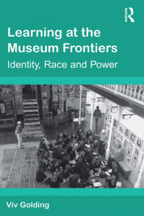 Cover of the book Learning at the Museum Frontiers by Viv Golding, Taylor and Francis