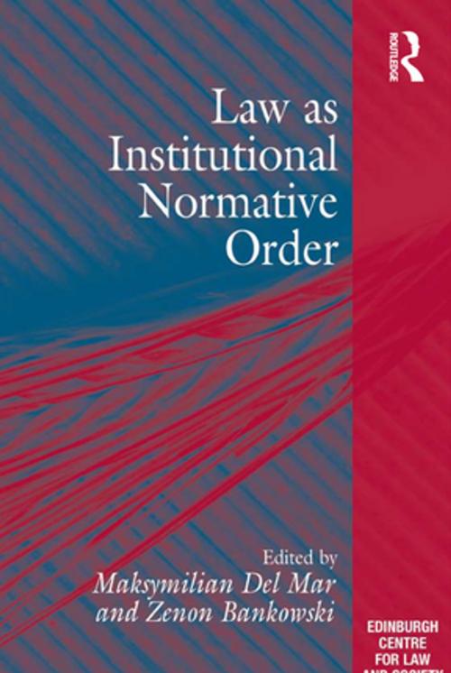 Cover of the book Law as Institutional Normative Order by Maksymilian Del Mar, Taylor and Francis