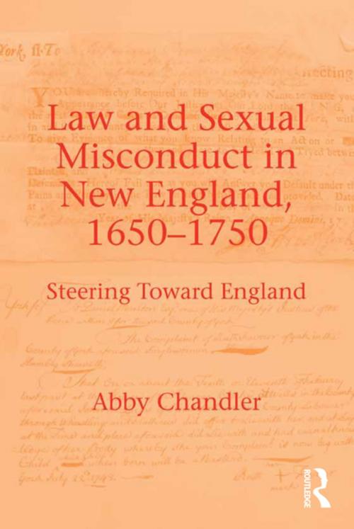 Cover of the book Law and Sexual Misconduct in New England, 1650-1750 by Abby Chandler, Taylor and Francis